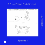 APOD0019 E.S. Edition Erich Schmid. Episode One