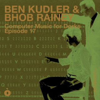 APOD0025 Ben Kudler, Bhob Rainey. Computer Music for Dorks. Episode Seventeen