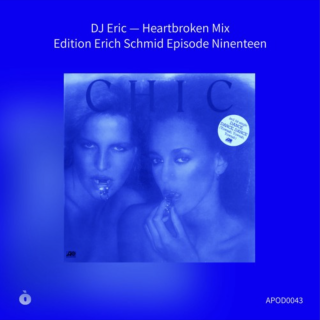 APOD0043 DJ Eric — Heartbroken Mix. Edition Erich Schmid. Episode Nineteen