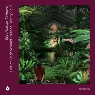 APOD0048 Beau Wanzer Takeover (excerpt from Garfield Park Conservatory). Edition Erich Schmid. Episode Twenty-Four